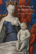 Cover: The Waxing of the Middle Ages - University of Delaware Press