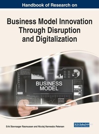 Enlarge image Cover: Handbook of Research on Business Model Innovation Through Disruption and Digitalization - IGI Global