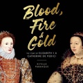 Cover: Blood, Fire, & Gold - Hachette Books