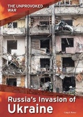 Cover: The Unprovoked War: Russia's Invasion of Ukraine - Referencepoint Press