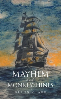 Enlarge image Cover: Mayhem and Monkeyshines - Archway Publishing