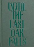 Cover: Until the Last Oak Falls - Alucinari Press
