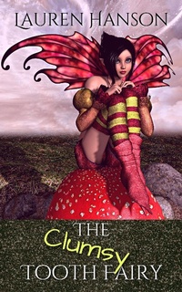 Enlarge image Cover: The Clumsy Tooth Fairy - Authors of the Quill
