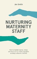 Cover: Nurturing Maternity Staff - Pinter & Martin Ltd.