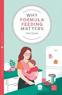 Enlarge image Cover: Why Formula Feeding Matters - Pinter & Martin Ltd.
