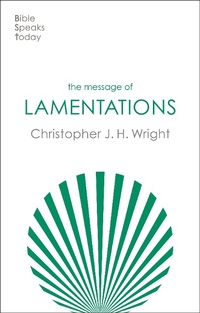 Enlarge image Cover: The Message of Lamentations - Inter-Varsity Press