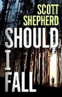 Cover: Should I Fall - Head of Zeus -- an Aries Book