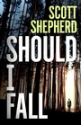 Cover: Should I Fall - Head of Zeus -- an Aries Book