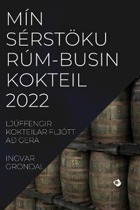Abbildung von: Min Serstoeku Rum-Busin Kokteil 2022 - Ingvar Grondal