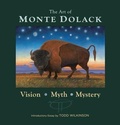 Cover: Art of Monte Dolack: Vision, Myth, Mystery - University of Montana Press