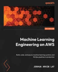 Abbildung von: Machine Learning Engineering on AWS - De Gruyter