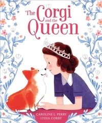 Enlarge image Cover: The Corgi and the Queen - Andersen Press Ltd
