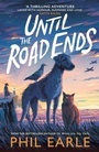 Cover: Until the Road Ends - Andersen Press Ltd