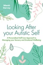 Cover: Looking After Your Autistic Self - Jessica Kingsley Publishers