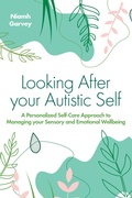 Cover: Looking After Your Autistic Self - Jessica Kingsley Publishers
