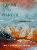 Cover: Human Is to Wander - Center for Literary Publishing