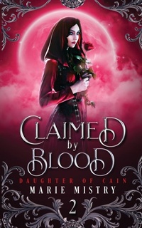 Enlarge image Cover: Claimed by Blood - Marie Mistry