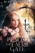 Cover: Beyond the Faerie Gate - Marie Mistry