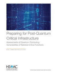 Enlarge image Cover: Preparing for Post-Quantum Critical Infrastructure - RAND Corporation