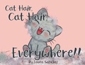 Cover: Cat Hair, Cat Hair, Everywhere! - Fully Inspired Publishing