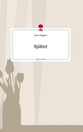 Cover: Sp&auml;ter. Life is a Story - story.one - story.one publishing