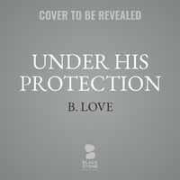 Enlarge image Cover: Under His Protection - Blackstone Publishing