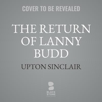 Enlarge image Cover: The Return of Lanny Budd - Blackstone Publishing