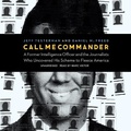 Cover: Call Me Commander - Blackstone Publishing