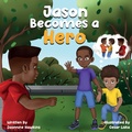 Cover: Jason Becomes a Hero - Hawkins Divine Print