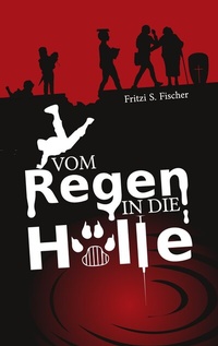 Abbildung von: Vom Regen in die Hölle - tredition