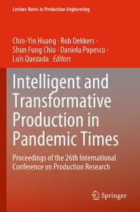 Enlarge image Cover: Intelligent and Transformative Production in Pandemic Times - Springer
