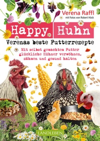 Abbildung von: Happy Huhn. Verenas beste Futterrezepte - Cadmos Verlag