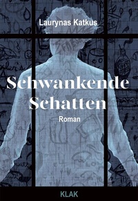 Abbildung von: Schwankende Schatten - KLAK Verlag
