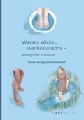 Cover: Wasser, Wickel Wechseldusche - NATUR UND MEDIZIN  KVC Verlag