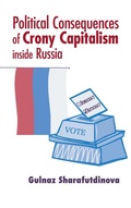 Cover: Political Consequences of Crony Capitalism Inside Russia - University of Notre Dame Press