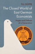 Cover: The Closed World of East German Economists - Cambridge University Press