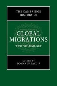 Enlarge image Cover: The Cambridge History of Global Migrations 2 Volume Hardback Set - Cambridge University Press