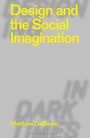 Cover: Design and the Social Imagination - Bloomsbury Visual Arts