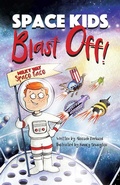 Cover: Space Kids: Blast Off! - Big Sky Publishing