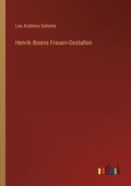 Cover: Henrik Ibsens Frauen-Gestalten - Outlook Verlag