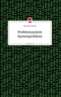 Cover: Problemsystem Systemproblem. Life is a Story - story.one - story.one publishing