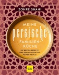 Cover: Meine persische Familienk&uuml;che - Gr&auml;fe und Unzer