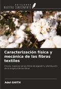 Cover: Caracterizaci&oacute;n f&iacute;sica y mec&aacute;nica de las fibras textiles - Ediciones Nuestro Conocimiento