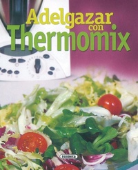 Abbildung von: Adelgaza con Thermomix - Susaeta Ediciones
