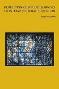 Enlarge image Cover: From Interreligious Learning to Interworldview Education - Peeters Publishers