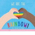 Cover: We Are the Rainbow! - Sunbird Books