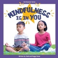 Cover: Mindfulness Is in You - Phoenix International Publications, Inc.