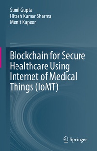 Abbildung von: Blockchain for Secure Healthcare Using Internet of Medical Things (IoMT) - Springer