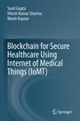 Cover: Blockchain for Secure Healthcare Using Internet of Medical Things (IoMT) - Springer
