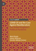 Cover: COVID-19 and the Case Against Neoliberalism - Palgrave Macmillan